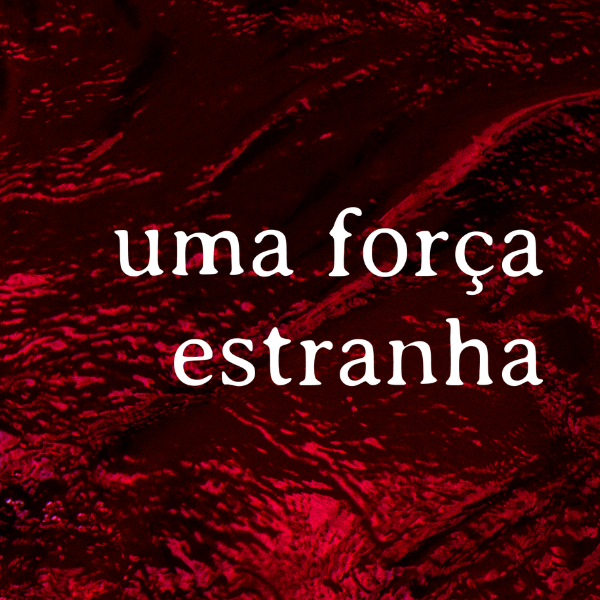 Uma Força Estranha