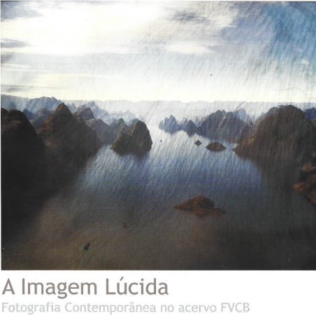 A Imagem Lúcida – Fotografia Contemporânea no acervo da FVCB